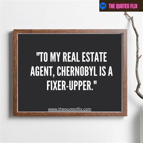 11 of the Funniest Real Estate Quotes (and Advice) from Modern .